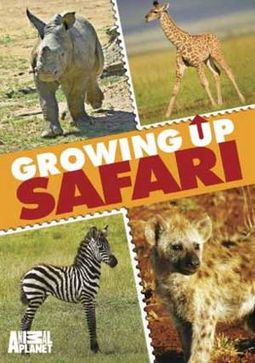 Animal Planet - Growing Up Safari