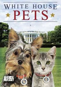 Animal Planet - White House Pets
