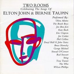 Two Rooms: Celebrating the Songs of Elton John &