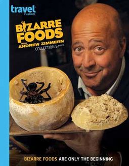 Bizarre Foods with Andrew Zimmern - Collection 5,