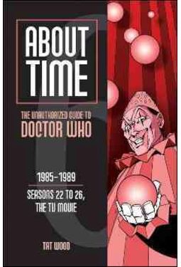 Doctor Who - About Time: The Unauthorized Guide