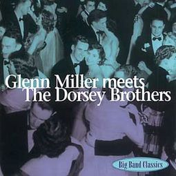 Glenn Miller Meets The Dorsey Brothers