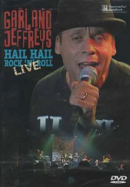 Garland Jeffreys - Hail Hail Rock 'N' Roll Live