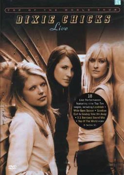 Dixie Chicks - Top of the World Tour: Live