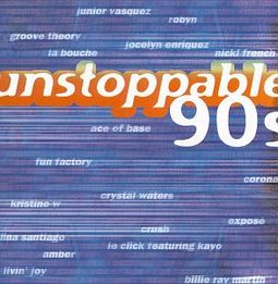 Unstoppable 90s
