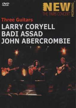 Three Guitars: Larry Coryell, Badi Assad, John