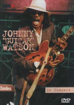Johnny "Guitar" Watson - In Concert