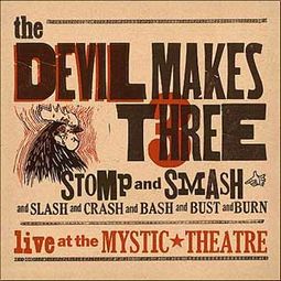 Stomp And Smash - Live At The Mystic Theatre