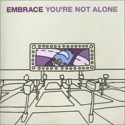 Embrace-You're Not Alone 