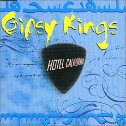 Gipsy Kings-Hotel California 