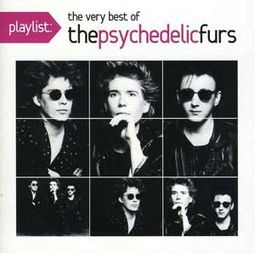 Playlist: The Very Best of the Psychedelic Furs