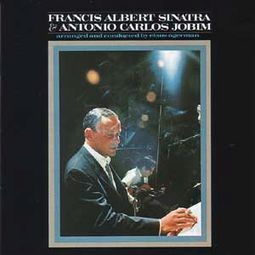 Francis Albert Sinatra & Antonio Carlos Jobim