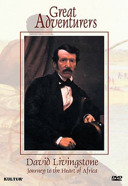 David Livingstone: Journey to the Heart of Africa