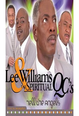 Lee Williams & Spiritual QC's - Tell The Angels -