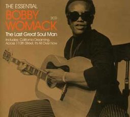 The Essential Bobby Womack: The Last Great Soul