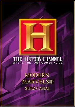 History Channel - Modern Marvels: Suez Canal