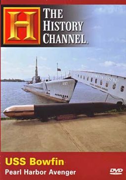 The History Channel: USS Bowfin - Pearl Harbor