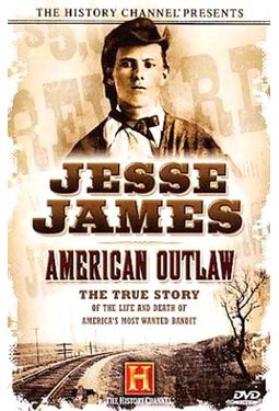 History Channel: Jesse James - American Outlaw