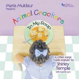 Animal Crackers in My Soup: The Songs of Shirley