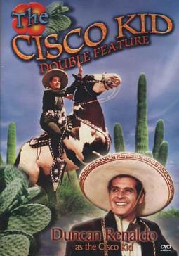 Cisco Kid Double Feature (South of the Rio Grande