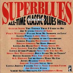 Super Blues: All-Time Classic Blues Hits, Volume 2