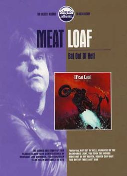 Meat Loaf - Classic Albums: Bat Out of Hell