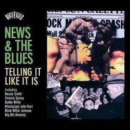 News and the Blues: Tellin' It Like It Is [2008]