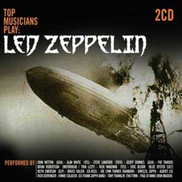 Top Musicians Play: Led Zeppelin (2-CD)