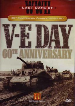 History Channel - V-E Day: 60th Anniversary