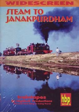 Trains - Steam to Janakpurdham (Widescreen)