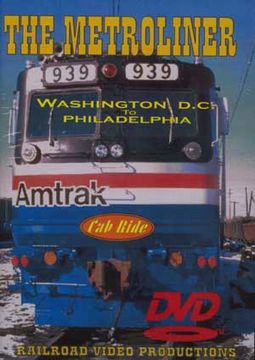 Trains - The Metroliner Cab Ride: Washington D.C.