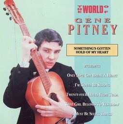 World of Gene Pitney: Something's Gotten Hold of