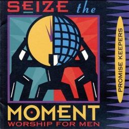 Seize the Moment: Worship for Men