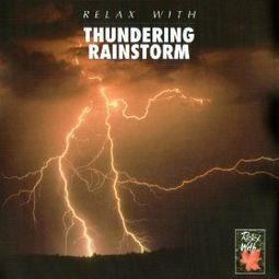 Relax with Thundering Rainstorm