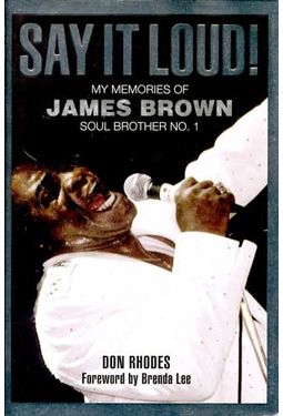 James Brown - Say It Loud!: My Memories of James