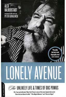 Doc Pomus - Lonely Avenue: The Unlikely Life &