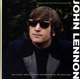 John Lennon - The Illustrated Biography