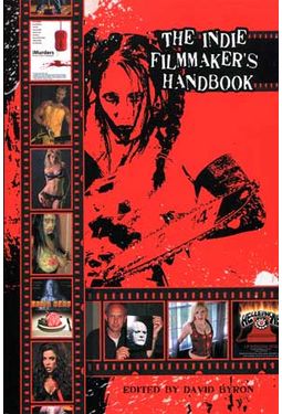 The Indie Filmmaker's handbook