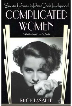Complicated Women: Sex and Power in Pre-Code