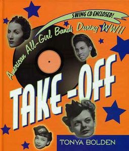Take-Off: American All-Girl Bands During WWII