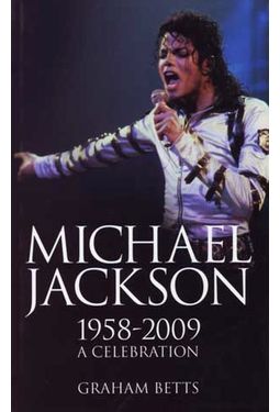 Michael Jackson 1958-2009: A Celebration
