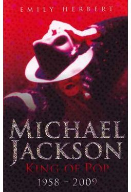 Michael Jackson - King of Pop: 1958-2009