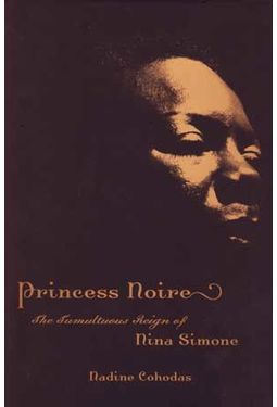 Nina Simone - Princess Noire: The Tumultuous