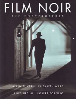 Film Noir: The Encyclopedia