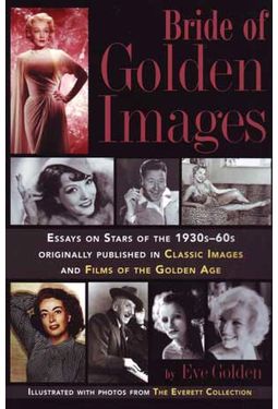 Bride of Golden Images: Essays on Stars of the