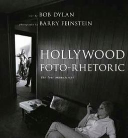 Bob Dylan - Hollywood Foto-Rhetoric: The Lost