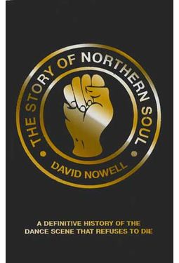 Northern Soul - The Story of Northern Soul: A