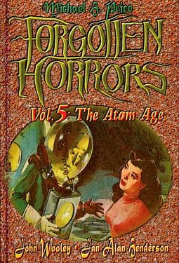 Forgotten Horrors 5: The Atom Age