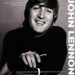 John Lennon - The Illustrated Biography (Large