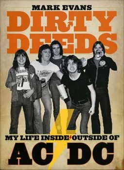 AC/DC - Dirty Deeds: My Life Inside/Outside of